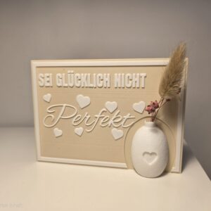 Sei glücklich nicht Perfekt - Aufsteller
